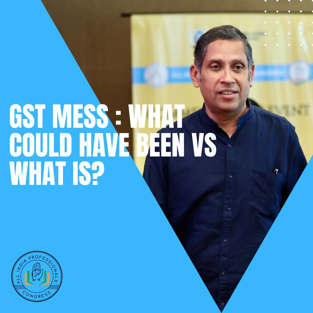 GST Mess created by the present goverment.